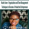 [Download Now] Nache Snow – Organization and Time Management Techniques to Become a Productive Entrepreneur