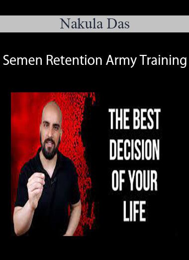 Nakula Das - Semen Retention Army Training