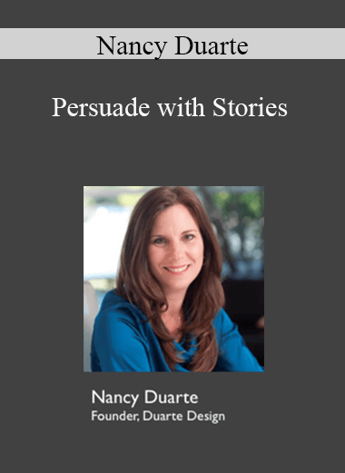 Nancy Duarte - Persuade with Stories