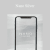 Nano Silver - Eric Thompson