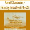 Naomi R.Lamoreaux – Financing Innovation in the USA