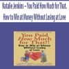 Natalie Jenkins – You Paid How Much for That. How to Win at Money Without Losing at Love