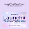 Natalie Sisson - Launch Your Damn Course 60 Day Accelerator