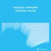 Natural Hypnosis - Natural Focus