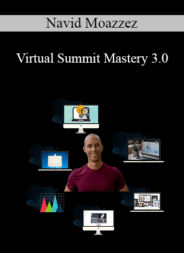 Navid Moazzez - Virtual Summit Mastery 3.0