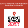 [Download Now] Nehemiah Davis - How to start your own event space in the next 3-6 months