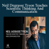 Neil Degrasse Tyson Teaches Scientific Thinking And Communication - Masterclass