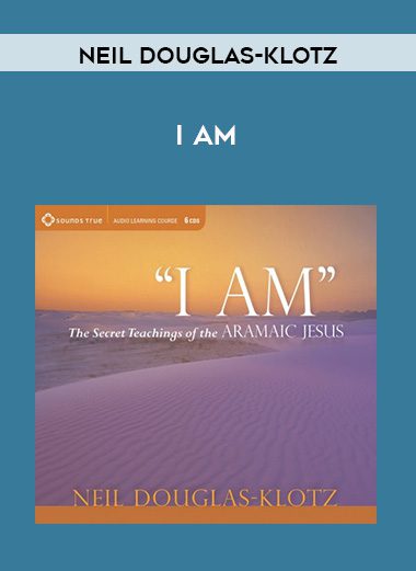 Neil Douglas-Klotz – I AM