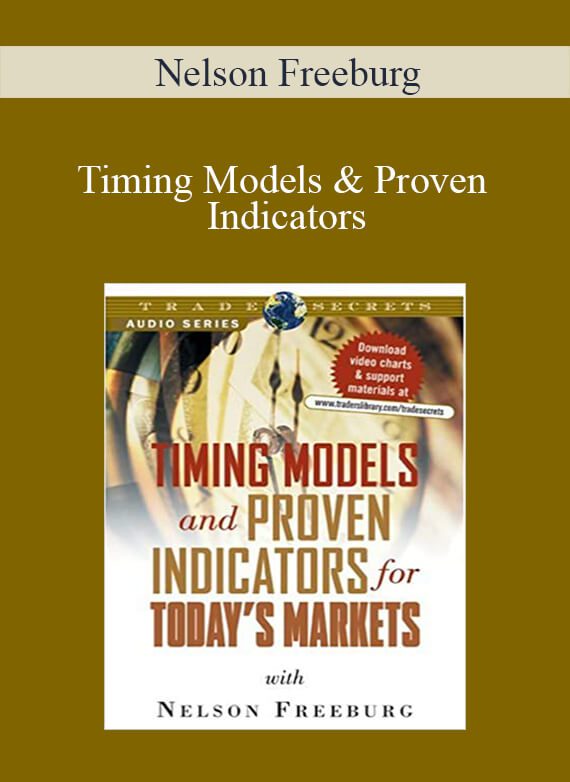 Nelson Freeburg – Timing Models & Proven Indicators