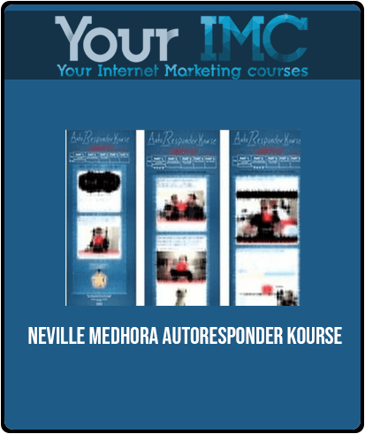 [Download Now] Neville Medhora - AutoResponder Kourse