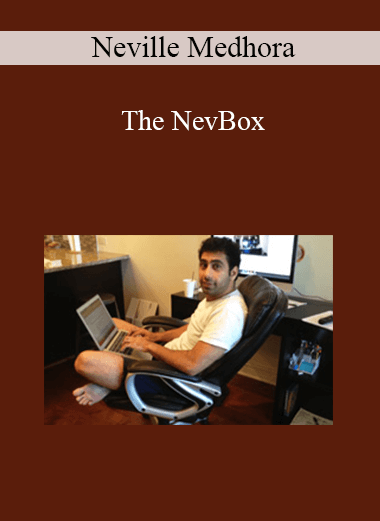 Neville Medhora - The NevBox