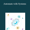 Nicholas Green - Automate with Systems