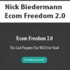 [Download Now] Nick Biedermann - Ecom Freedom 2.0