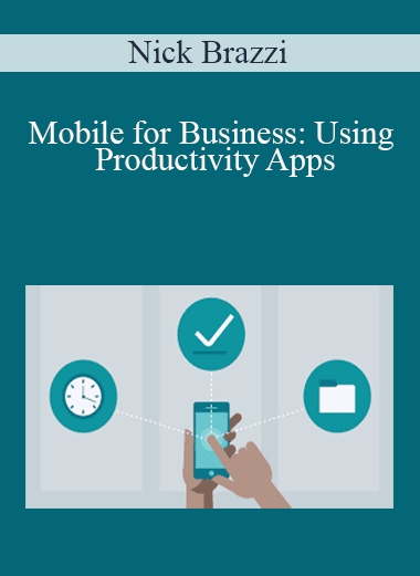 Nick Brazzi - Mobile for Business: Using Productivity Apps