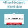 Nick Pineault – Electrosmog Rx – EMF Health Solution