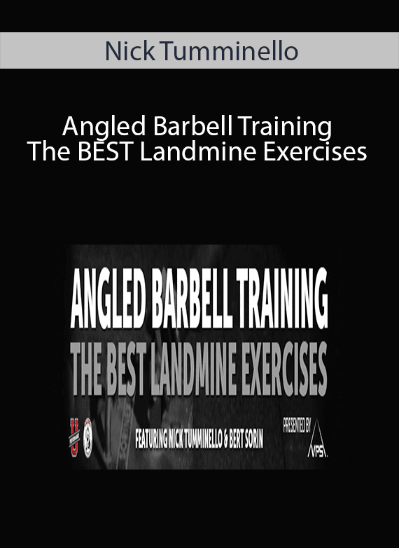 Nick Tumminello - Angled Barbell Training - The BEST Landmine Exercises