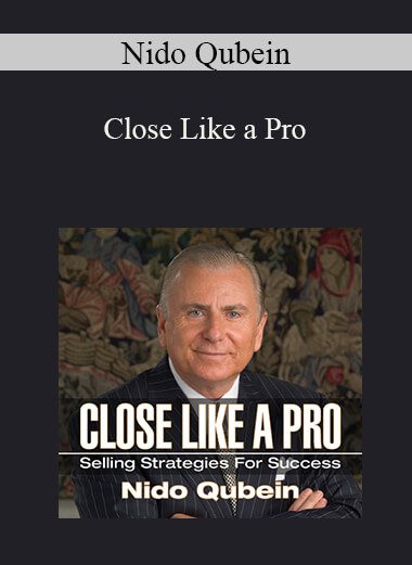 Nido Qubein - Close Like a Pro