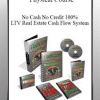 [Download Now] Physical Course - No Cash No Credit 100% LTV Real Estate Cash Flow System