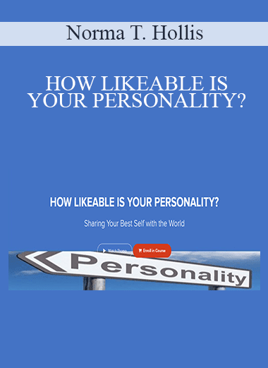 Norma T. Hollis - HOW LIKEABLE IS YOUR PERSONALITY?