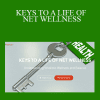 Norma T. Hollis - KEYS TO A LIFE OF NET WELLNESS