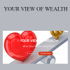 Norma T. Hollis - YOUR VIEW OF WEALTH