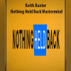 Keith Baxter - Nothing Held Back Mastermind