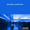 OSHO – DEVAVANL MEDITATION