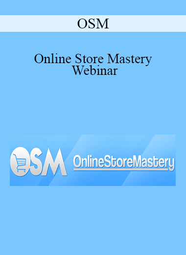 OSM - Online Store Mastery Webinar