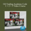 OilTradingAcademy – Oil Trading Academy Code 1 + 2 + 3 Video Course