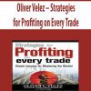 Oliver Velez – Strategies for Profiting on Every Trade