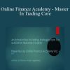 Online Finance Academy – Master In Trading Core