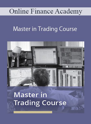 Online Finance Academy - Master in Trading Course