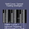 Online Finance Academy - Yield Curve / Spread Trading Strategies