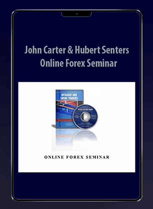 John Carter & Hubert Senters - Online Forex Seminar