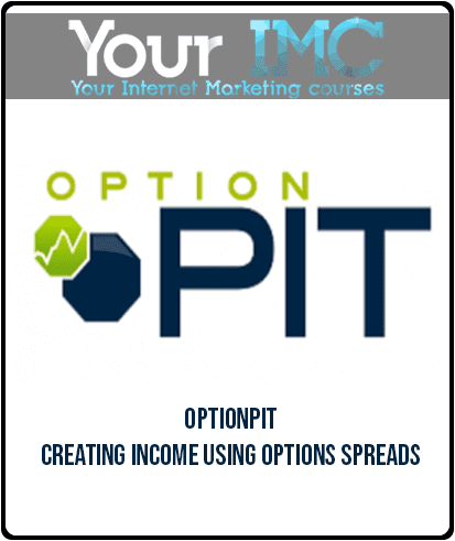 Optionpit – Creating Income Using Options Spreads