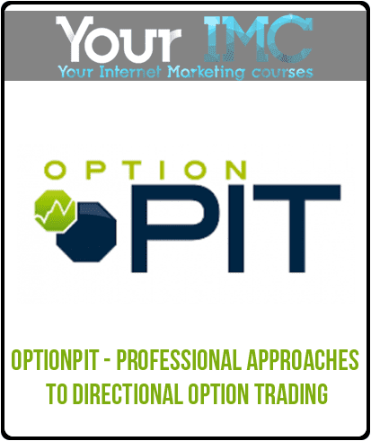 [Download Now] Optionpit – Professional Approaches to Directional Option Trading