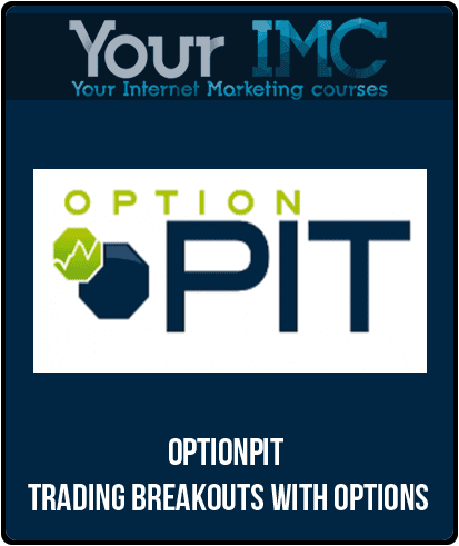 [Download Now] Optionpit – Trading Breakouts with Options