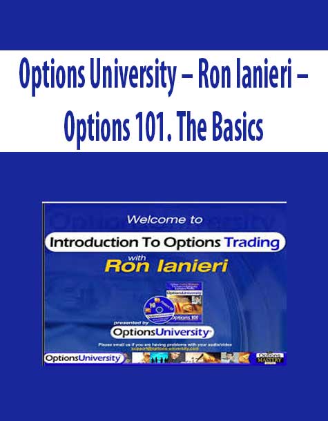 Options University – Ron Ianieri – Options 101. The Basics