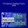 Options University – FX Options Trading Course 2008