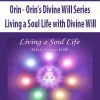 [Download Now] Orin - Orin's Divine Will Series: Living a Soul Life with Divine Will