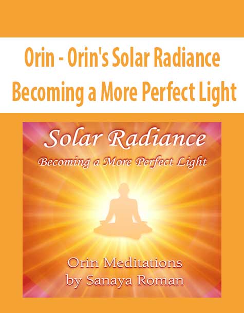 [Download Now] Orin - Orin's Solar Radiance: Becoming a More Perfect Light (No Transcript)