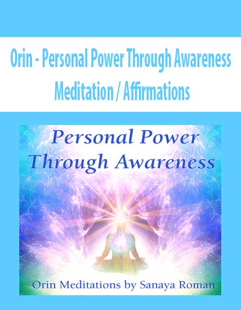 [Download Now] Orin - Personal Power Through Awareness: Meditation / Affirmations (No Transcript)