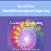 [Download Now] Orin and DaBen - Advanced Manifesting and Magnetizing (No Transcript)