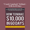 P. James “Coach Comeback” Holland - $10k In 60 Days