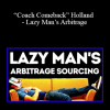 P. James “Coach Comeback” Holland - Lazy Man’s Arbitrage