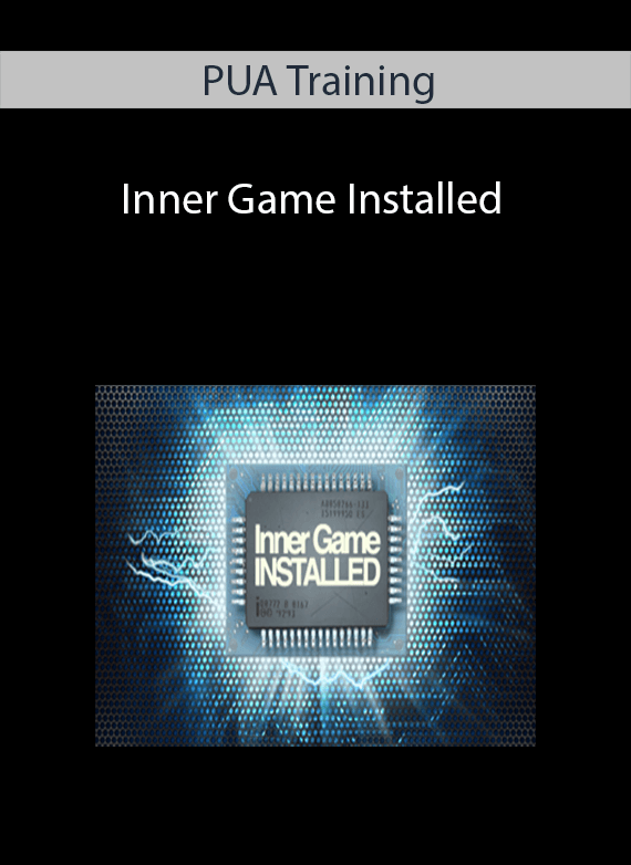 PUA Training - Inner Game Installed