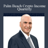 Palm Beach Crypto Income Quarterly - Teeka Tiwari and Greg Wilson (Copy)