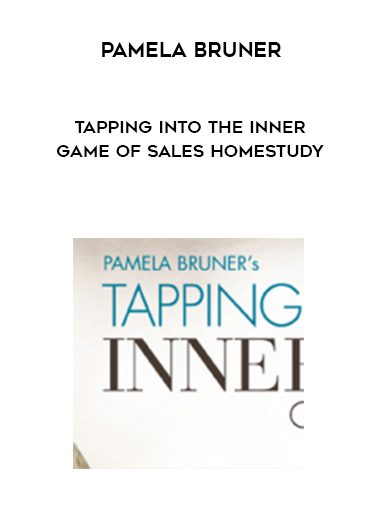 Pamela Bruner - Tapping Into the Inner Game of Sales Homestudy