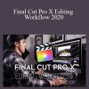 [Download Now] Parker Walbeck – Final Cut Pro X Editing Workflow 2020