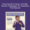 Patricia Fripp - From Good To Great: 10 Little Known Techniques To Transform Your Speech